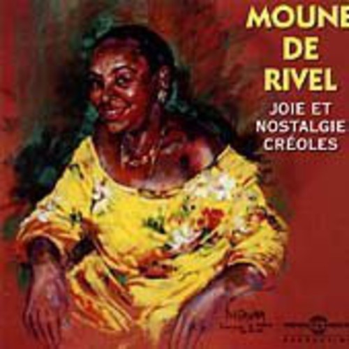 Moune De Rivel - Joie Et Nostalgie Creoles