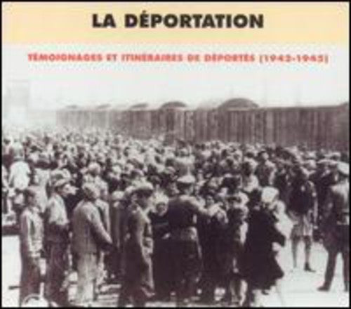 Various Artists - La Deportation/Testimony & Historical Achives 1942