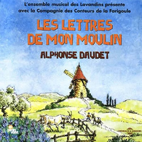Ariane Ascaride - Lettres De Mon Moulin