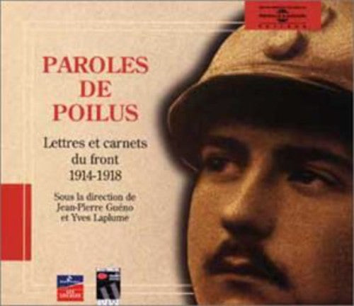 Various Artists - Paroles De Poilus: Lettres Et Carnets Du Front 14-18