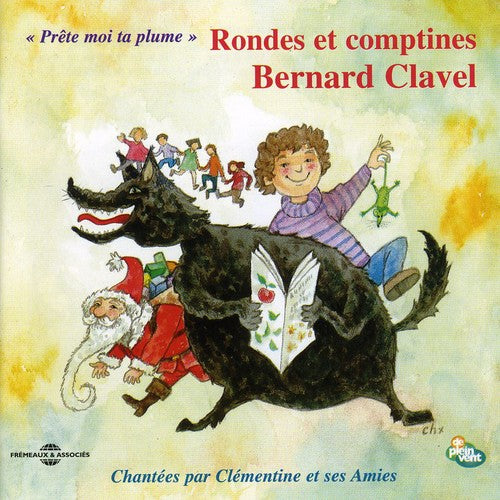 Bernard Clavel - Rondes Et Comptines