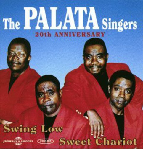 Palata Singers - Swing Low Sweet Chariot 20th Anniversary