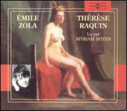 Myriam Boyer - Therese Raquin:Emile Zoila