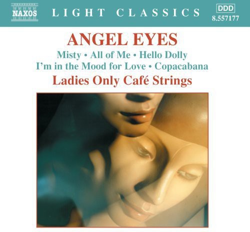 Ladies Only Cafe Strings - Angel Eyes