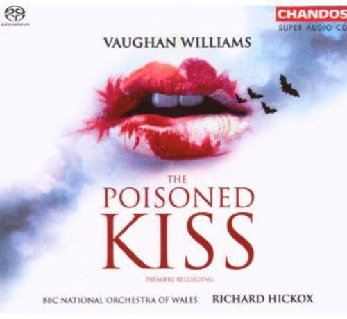 Vaughan Williams/ Watson/ Gilchrist/ Hickox - Poisoned Kiss (Hybrid)