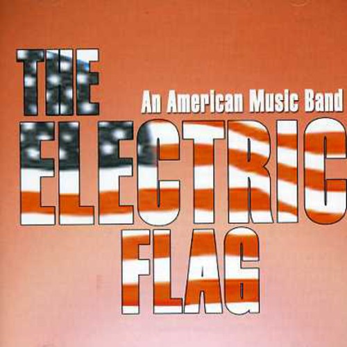 Electric Flag - An American Music Band