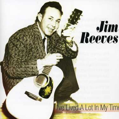 Jim Reeves - I Lived a Lot in My Time