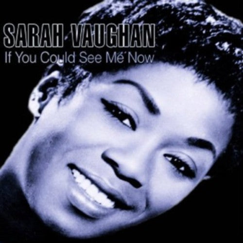 Sarah Vaughan - If You Could See Me Now
