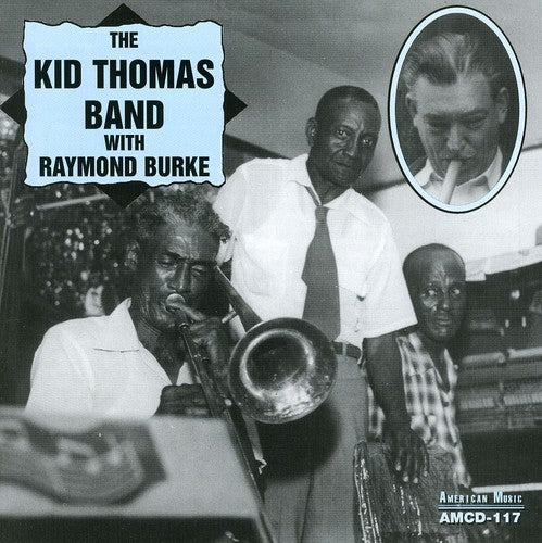 Kid Thomas Band - Kid Thomas Band with Raymond Burke