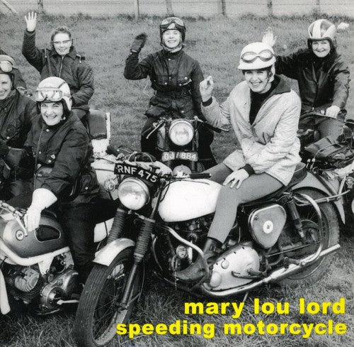 Mary Lord Lou - Speeding Motorcycle