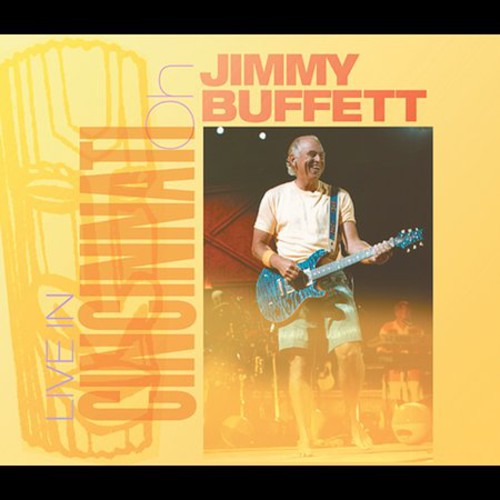 Jimmy Buffett - Live in Cincinnati