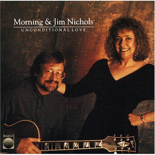 Morning Nichols & Jim - Unconditional Love