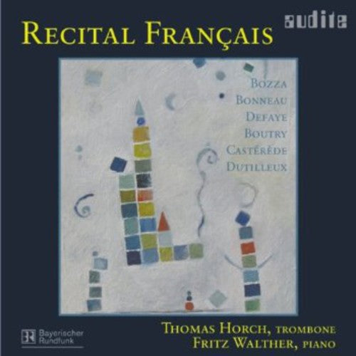 Bozza/ Bonneau/ Defaye/ Horch/ Walther - Recital Francais: Music for Trombone & Piano