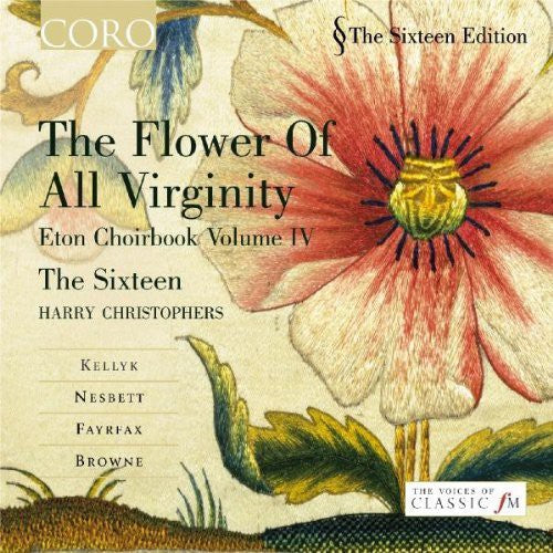 Harry Christophers - Flower of All Virginity: Eton Choirbook Iv