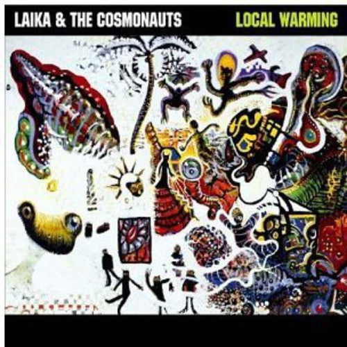 Laika & the Cosmonauts - Local Warming
