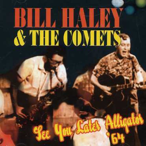 Bill Haley - See You Later Alligator