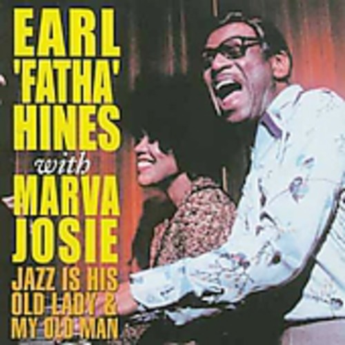 Earl Hines / Marva Josie - Jazz Is His Old Lady and My Old Man
