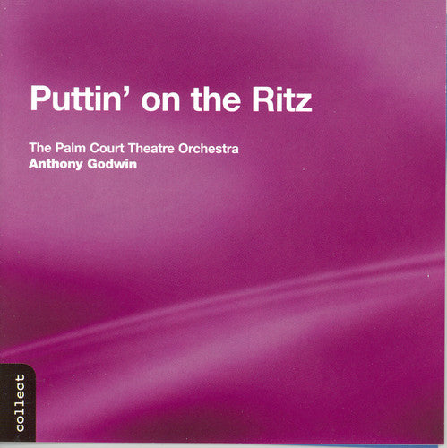 Palm Court Theatre Orchestra - Puttin on the Ritz