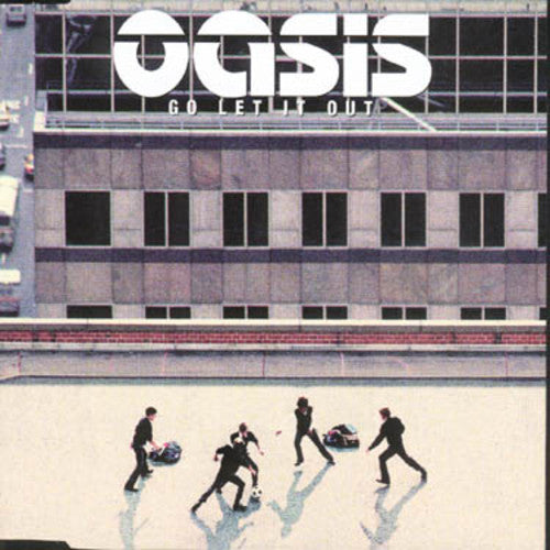 Oasis - Go Let It Out