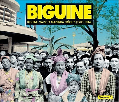 Various Artists - Vol. 3-Biguines Valses Et Mazurka Creoles 1930-44