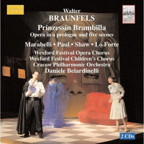 Braunfels/ Marabelli/ Paul/ Shaw/ Belardinelli - Prinzessin Brambilla-Opera in a Prologue & 5 Scene