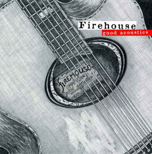 Firehouse - Good Acoustics