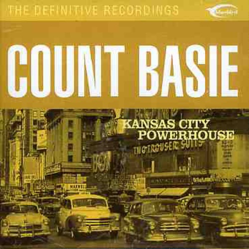 Count Basie - Kansas City Powerhouse