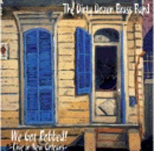 Dirty Dozen Brass Band - We Got Robbed: Live in New Orleans