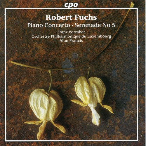 Fuchs/ Vorraber/ Francis/ Orch Phil Luxembourg - Piano Concerto / Serenade