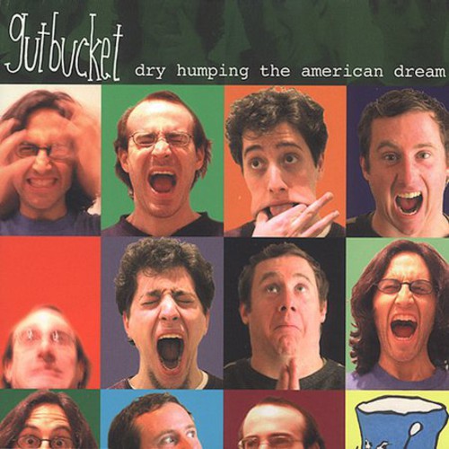 Gutbucket - Dry Humping American Dream