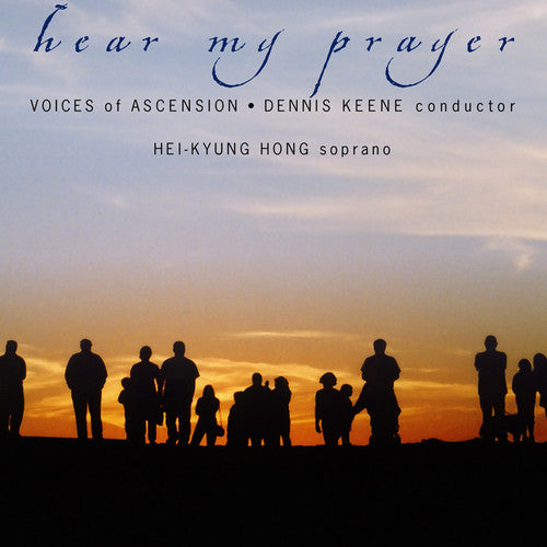 Voices of Ascension/ Hong/ Keene - Hear My Prayer