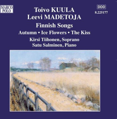 Kuula/ Madetoja/ Tiihonen/ Salminen - Finnish Songs