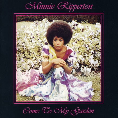 Minnie Riperton - Come to My Garden