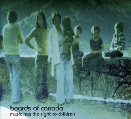 Boards of Canada - Music Has the Right to Children
