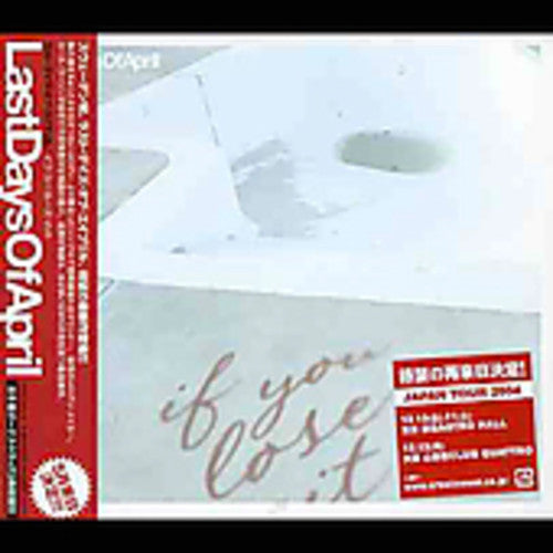 Last Days of April - If You Lose It