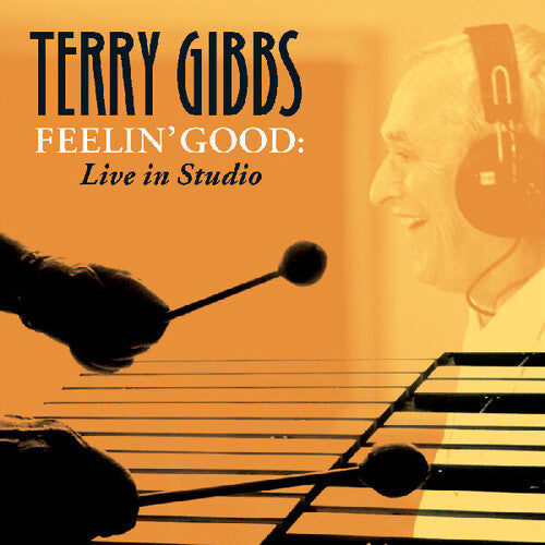 Terry Gibbs - Feelin' Good: Live In Studio