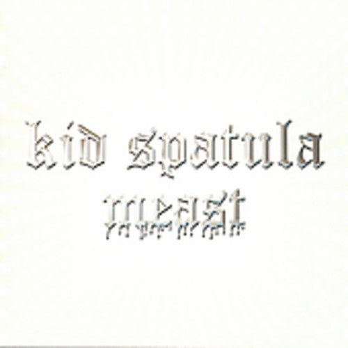 Kid Spatula - Meast