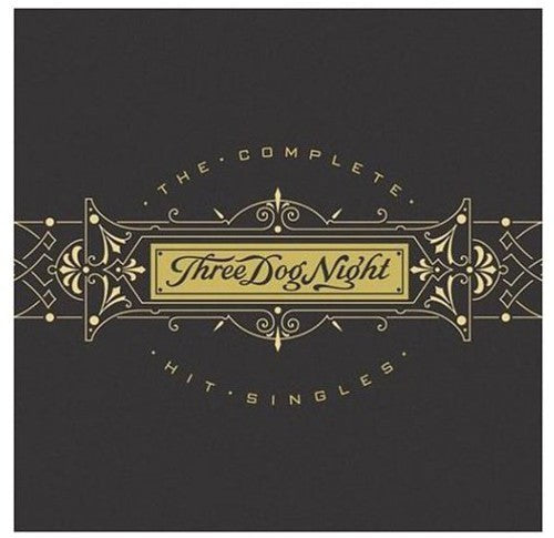 Three Dog Night - Complete Hit Singles