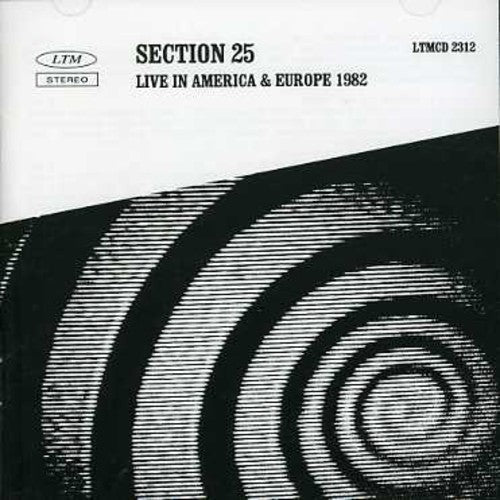 Section 25 - Live In America and Europe 1982