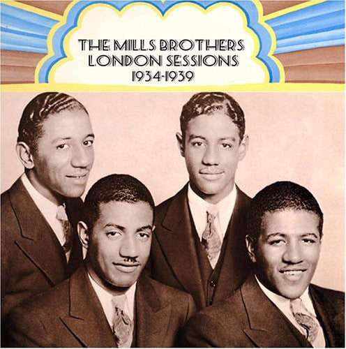 The Mills Brothers - London Sessions 1934-39