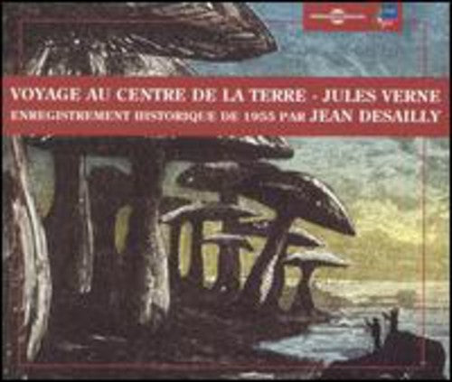 Jean Desailly - Voyage Au Centre De La Terre By Jules Verne