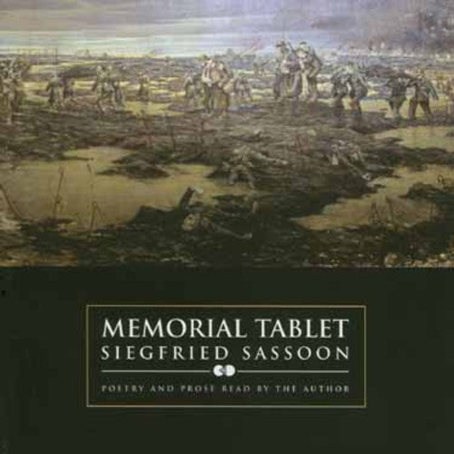 Siegfried Sassoon - Memorial Tablet