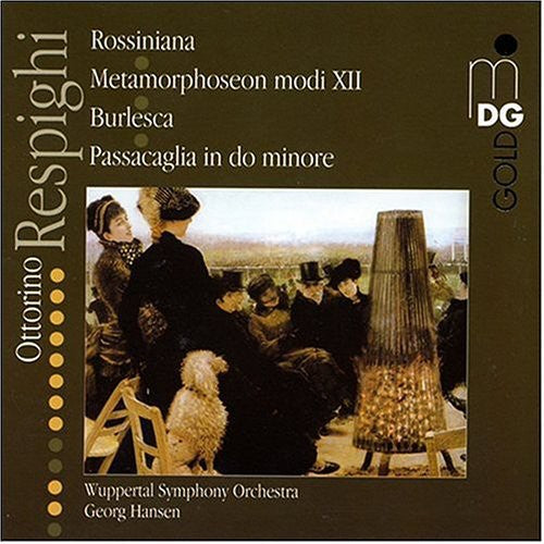 Respighi/ Hanson/ Wuppertal - Rossiniana / Metamorphoseon Modi Xii / Burlesca