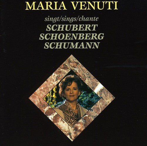 Schubert/ Venuti/ Schoenberg - Maria Venuti Sings Schubert