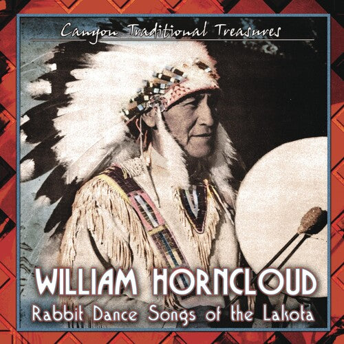 William Horncloud - Rabbit Dance Songs of the Lakota
