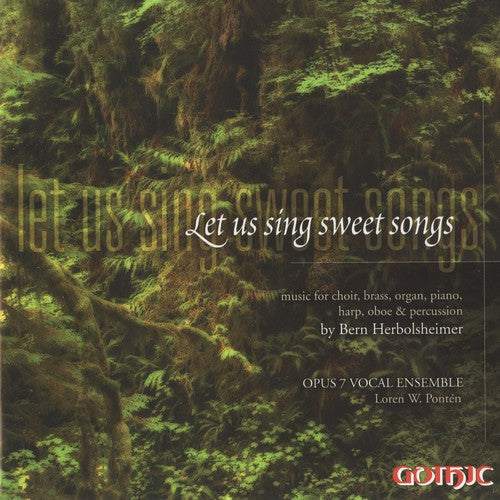 Herbolsheimer/ Ponten/ Adam/ Putnam/ Kato - Let Us Sing Sweet Songs