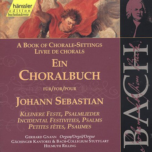 Bach/ Gnann/ Rubens/ Danz/ Taylor/ Rilling - Chorale Book: Incidental Festivities and Psalms