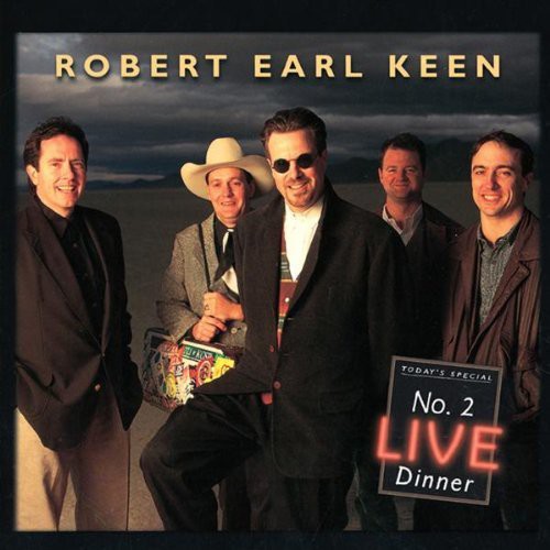 Robert Keen Earl - No. 2 Live Dinner