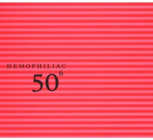 Hemophiliac - 50th Birthday Celebration, Vol. 6