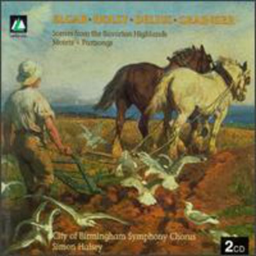 Grainger/ of Birmingham Sym Chorus/ Halsey - Elgar Holst Delius